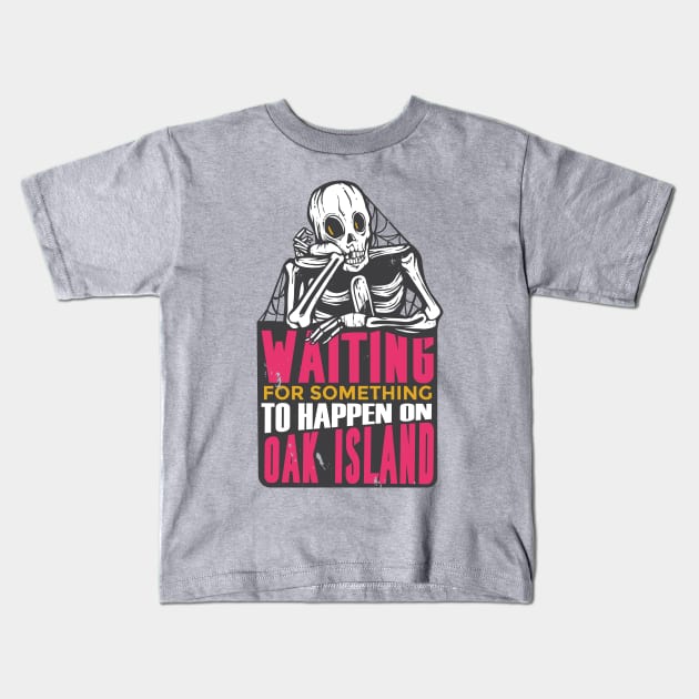 Waiting for Something to Happen on Oak Island Kids T-Shirt by HiFi Tees